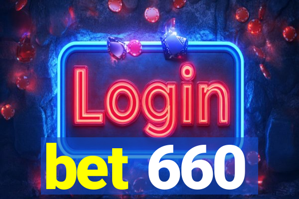 bet 660